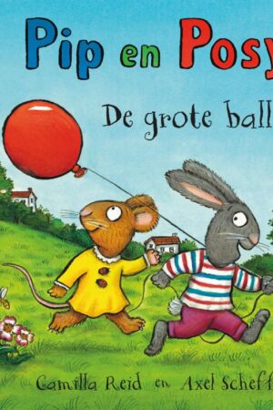 Pip en Posy De grote ballon